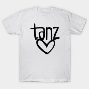 Tanz Love, German, Tanz, Dance T-Shirt